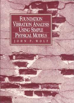 Paperback Foundation Vibration Analysis Using Simple Physical Models Book