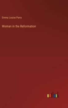 Hardcover Woman in the Reformation Book