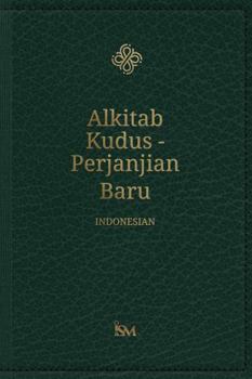 The Holy Bible New Testament in Indonesian - Alkitab Kudus - Perjanjian Baru
