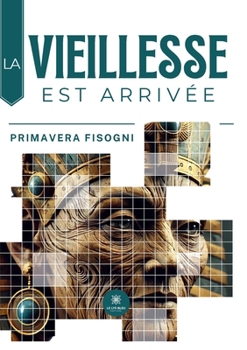 La vieillesse est arrivée (French Edition)