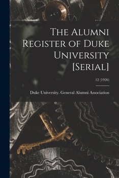 Paperback The Alumni Register of Duke University [serial]; 12 (1926) Book