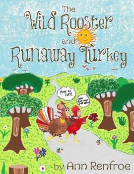 Paperback The Wild Rooster and Runaway Turkey: Revised Edition Book
