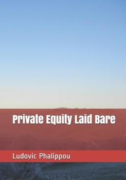 Paperback Private Equity Laid Bare Book
