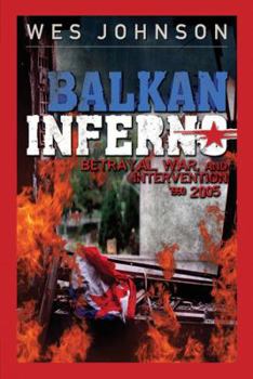 Paperback Balkan Inferno: Betrayal, War and Intervention 1990-2005 Book