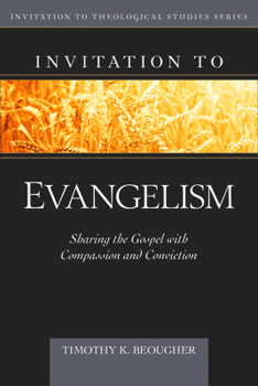 Hardcover Invitation to Evangelism: Sharing the Gospel with Compassion and Conviction Book