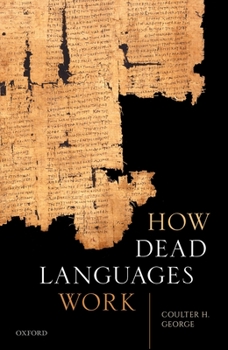 Hardcover How Dead Languages Work Book