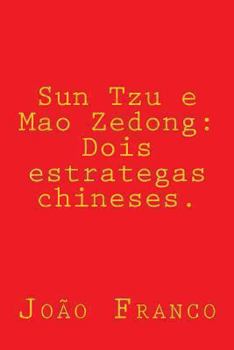 Sun Tzu e Mao Zedong: Dois estrategas chineses.