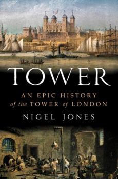 Hardcover Tower: An Epic History of the Tower of London Book