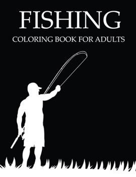 Paperback Fishing Coloring Book For Adults Book
