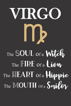 Paperback Virgo: The Soul of a Witch - The Fire of a Lion - The Heart of a Hippie - The Mouth of a Sailor: Star Sign Journal, Notebook, Book