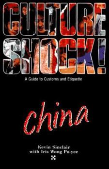 Culture Shock! China: A Guide to Customs & Etiquette - Book  of the Culture Shock!