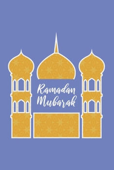 Paperback Ramadan Mubarak: Muslim Holiday I Islam I Holidays I Gift I Celebrate I Muslim's Journal Book