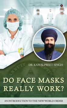 Hardcover Do Face Masks Really Work?: An Introduction to the New World Order Book