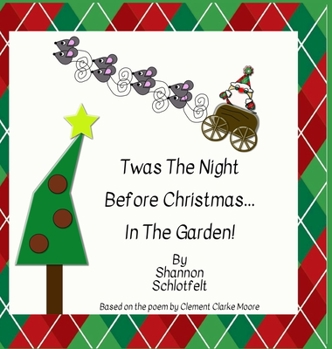 Hardcover Twas the Night Before Christmas in the Garden Book