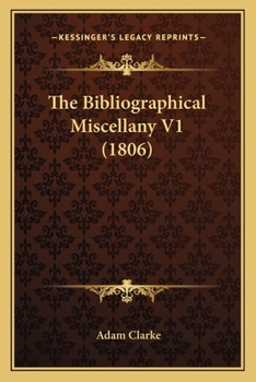 Paperback The Bibliographical Miscellany V1 (1806) Book