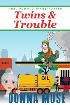 Twins & Trouble - Book #32 of the Mrs. Pomolo Investigates