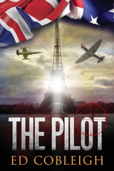 Paperback The Pilot: Fighter Planes and Paris Book