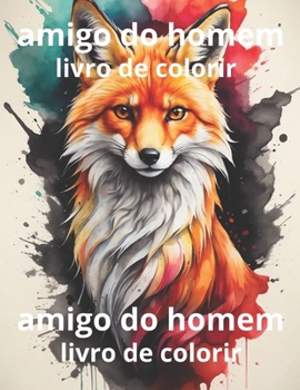 Paperback Amigo do homem: Livro para colorir [Portuguese] Book