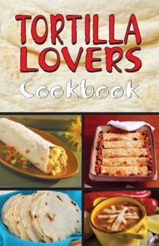 Spiral-bound Tortilla Lovers Ckbk Book