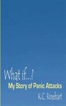 Paperback What if.? My Story of Panic Attacks Book