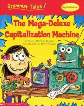 Paperback Grammar Tales: The Mega-Deluxe Capitalization Machine Book