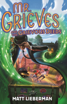 Library Binding Mr. Grieves and the Grievous Deeds Book