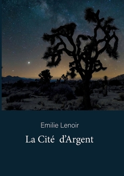 Paperback La Cité d'Argent (French Edition) [French] Book