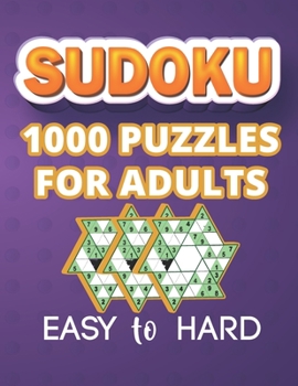 Paperback Sudoku 1000 Puzzles for Adults - Easy to Hard: Sudoku Variety Puzzle Book for Beginners and Expert with Easy-Medium and Hard Level 1000+ Sudoku Puzzle Book