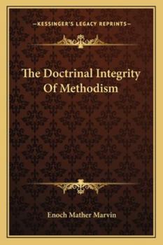 Paperback The Doctrinal Integrity Of Methodism Book