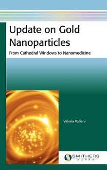 Hardcover Update on Gold Nanoparticles: From Cathedral Windows to Nanomedicine Book