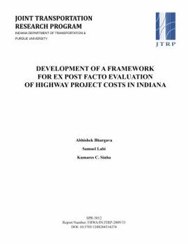 Paperback Development of a Framework for Ex Post Facto Evaluation of Highway Project Costs in Indiana Book