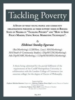 Tackling Poverty: A Thesis Being Submitted for the Partial Fulfilment of the Requirements of the Cardiff Metropolitan University in Collaboration with the London College of Commerce (an Associate Coll