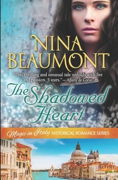 Paperback The Shadowed Heart: Clairvoyant Gypsy in Casanova's Venice Book