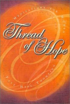 Paperback Thread of Hope: Meditations for Women Book