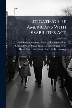 Paperback Litigating The Americans With Disabilities Act Book