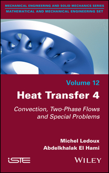 Hardcover Heat Transfer 4: Convection, Two-Phase Flows and Special Problems Book