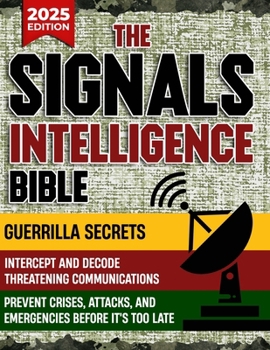 Signal Intelligence Study Guide The Signals Intelligence Bible:... book