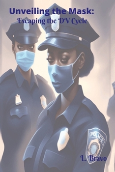 Paperback Unveiling the Mask: Breaking the DV Cycle Book