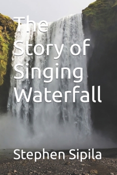 Paperback The Story of Singing Waterfall Book