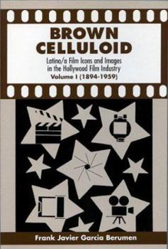 Paperback Brown Celluloid: Latino/a Film Icons and Images in the Hollywood Film Industry Book