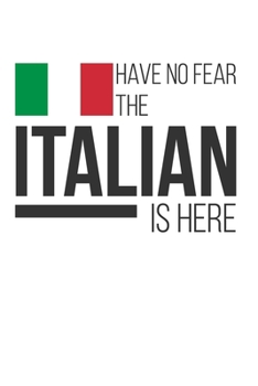 Paperback Have No Fear The Italian Is Here: Lined Notebook/Journal Book