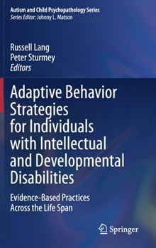 Adaptive Behavior Strategies for Individuals with Intellectual and Developmental Disabilities: Evidence-Based Practices Across the Life Span