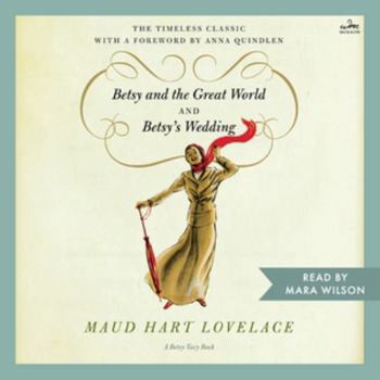 Betsy and the Great World/Betsy's Wedding: Betsy-Tacy Series