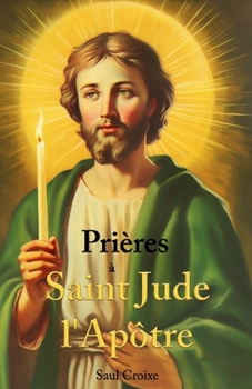 Paperback Prières à Saint Jude l'Apôtre [French] Book