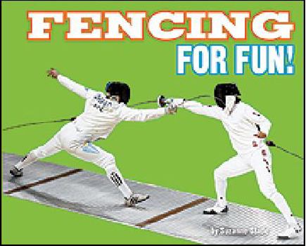 Hardcover Fencing for Fun! Book
