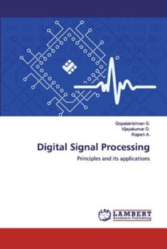 Digital Signal Processing: Principles and its applications