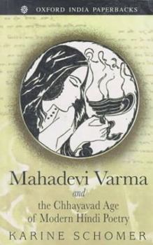 Paperback Mahadevi Varma and the Chhayavad Age of Modern Hindi Poetry Book