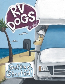 Paperback Rv Dogs! Getting Started Book