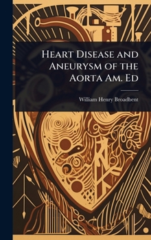 Hardcover Heart Disease and Aneurysm of the Aorta Am. Ed Book