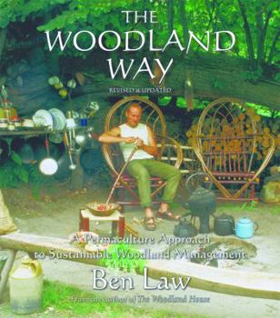 Paperback The Woodland Way: A Permaculture Approach to Sustainable Woodland Management Book